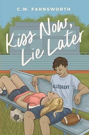 kiss now lie later alternate cover 1st edition c.w. farnsworth 979-8988044246