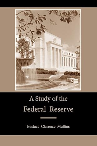 a study of the federal reserve 1st edition eustace clarence mullins 1578988020, 978-1578988020