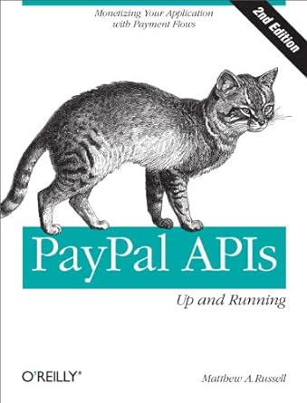 paypal apis up and running monetizing your application with payment flows 2nd edition matthew russell