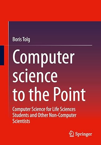 computer science to the point computer science for life sciences students and other non computer scientists