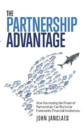 the partnership advantage how harnessing the power of partnerships can revitalize community financial