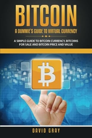 bitcoin a dummies guide to virtual currency a simple guide to bitcoin currency bitcoins for sale and bitcoin