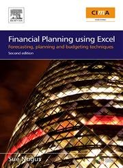 financial planning using excel forecasting planning and budgeting techniques 2nd edition sue nugus