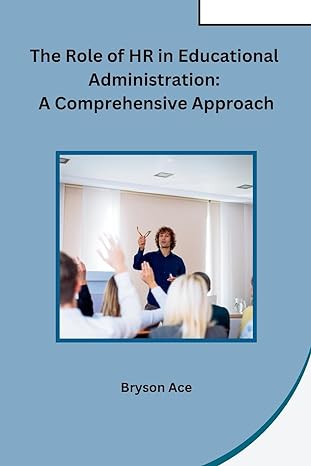 the role of hr in educational administration a comprehensive approach 1st edition bryson ace b0cpt9st6n,