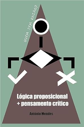 logica proposicional e pensamento critico 1st edition antonio mendes b0c8phkpq7