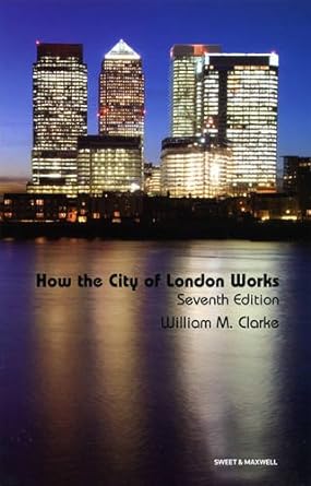 how the city of london works 7th edition william kendall clarke 1847033059, 978-1847033055