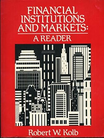 financial institutions and markets a reader 1st edition robert w kolb 1878975021, 978-1878975027