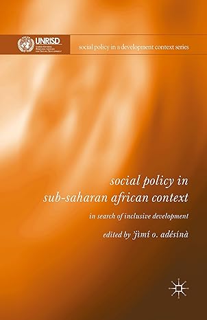 social policy in sub saharan african context in search of inclusive development 1st edition j adesina