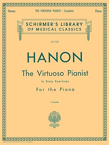 hanon the virtuoso pianist in sixty exercises for the piano vol 925 complete 1st edition c. l. hanon, dr.