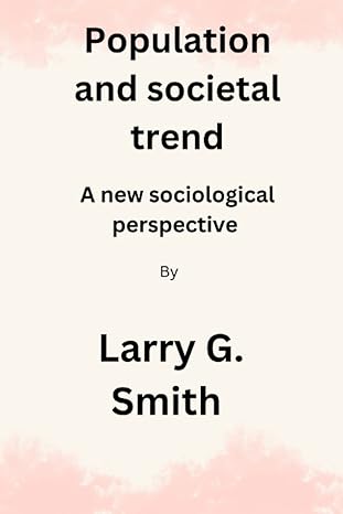 population and societal trend a new sociological perspective 1st edition larry g smith b0bt9cvzxd,