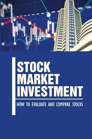 stock market investment how to evaluate and compare stocks 1st edition tobi colan b0bd2n39rb, 979-8351971940