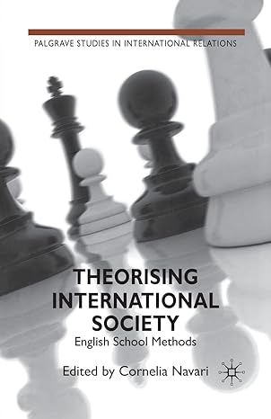 theorising international society english school methods 1st edition c navari 134936150x, 978-1349361502