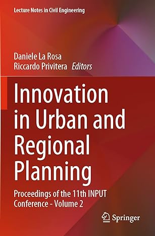 innovation in urban and regional planning proceedings of the 11th input conference volume 2 1st edition