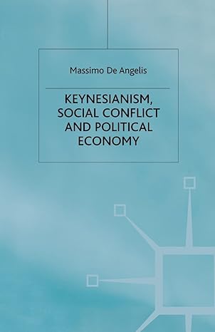 keynesianism social conflict and political economy 1st edition kenneth a loparo 1349412481, 978-1349412488