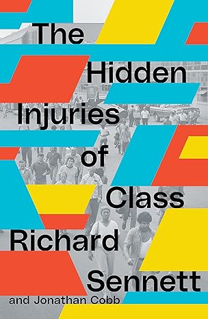 the hidden injuries of class 1st edition richard sennett ,jonathan cobb 1839767952, 978-1839767951