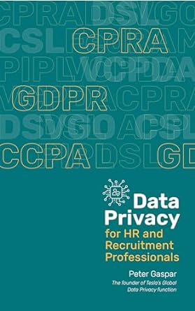 data privacy for hr and recruitment professionals 1st edition peter gaspar b09tyzsr96, b0cn55d8nm