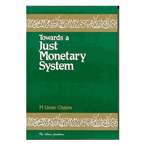 towards a just monetary system 1st edition muhammad umer chapra 0860371476, 978-0860371472