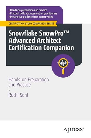 snowflake snowpro advanced architect certification companion hands on preparation and practice 1st edition