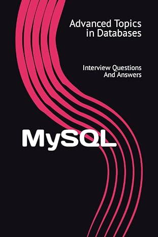 mysql interview questions and answers 1st edition x y wang b0c5pcx9wb, 979-8395316929