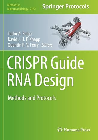 crispr guide rna design methods and protocols 1st edition tudor a. fulga ,david j. h. f. knapp ,quentin r. v.