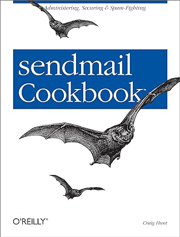 sendmail cookbook administering securing and spam fighting 1st edition craig hunt 0596004710, 978-0596004712