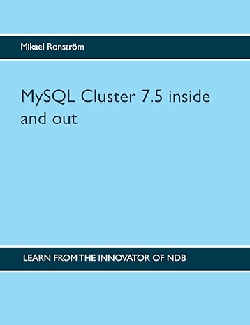 mysql cluster 7 5 inside and out 1st edition mikael ronstrom 9176998142, 978-9176998144