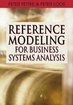 reference modeling for business systems analysis 1st edition peter fettke ,peter loos 1599040557,