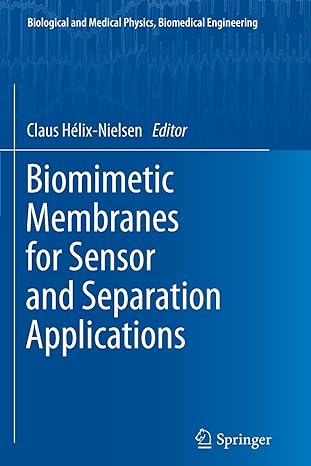 biomimetic membranes for sensor and separation applications 2012 edition claus helix-nielsen 9401782245,
