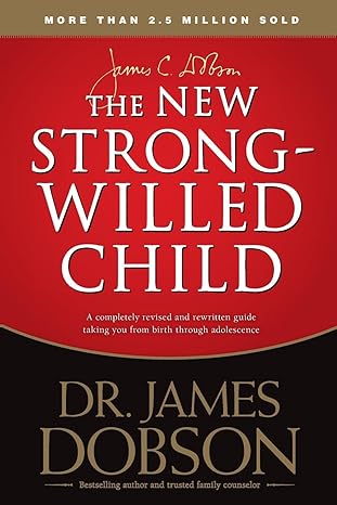 the new strong willed child 1st edition james c. dobson 141439134x, 978-1414391342