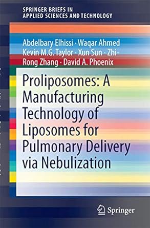 proliposomes a manufacturing technology of liposomes for pulmonary delivery via nebulization 1st edition