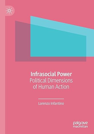 infrasocial power political dimensions of human action 1st edition lorenzo infantino 303045083x,