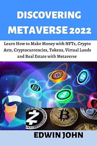 discovering metaverse 2022 learn how to make money with nfts crypto arts cryptocurrencies tokens virtual