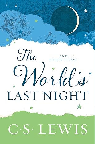 the world s last night and other essays reissue edition c. s. lewis 0062643517, 978-0062643513