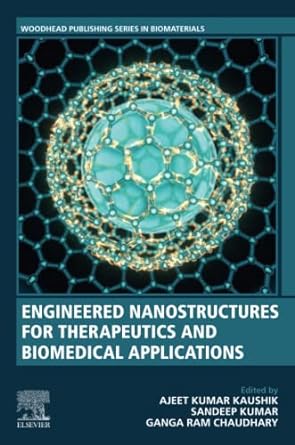 engineered nanostructures for therapeutics and biomedical applications 1st edition ajeet kumar kaushik