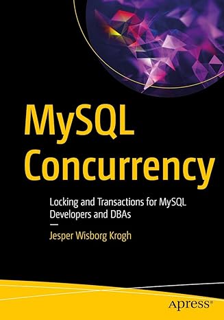 mysql concurrency locking and transactions for mysql developers and dbas 1st edition jesper wisborg krogh