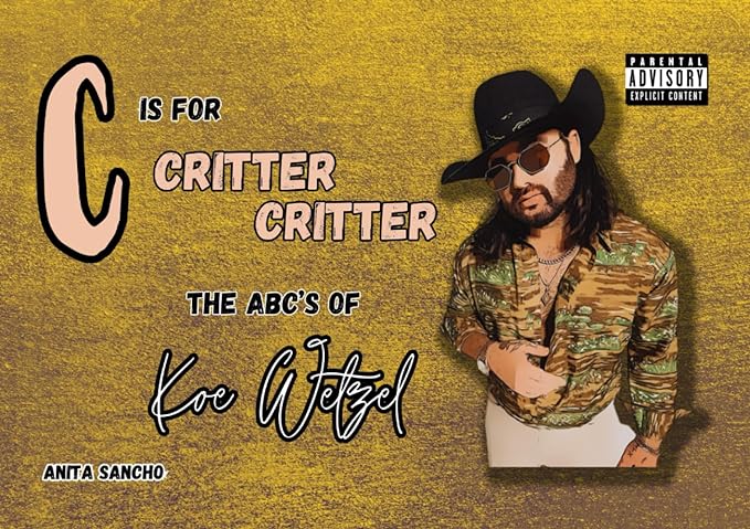 c is for critter critter the abc s of koe wetzel 1st edition anita sancho 979-8862598919