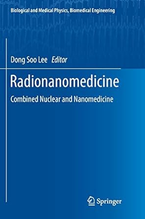 radionanomedicine combined nuclear and nanomedicine 1st edition dong soo lee 3030098095, 978-3030098094