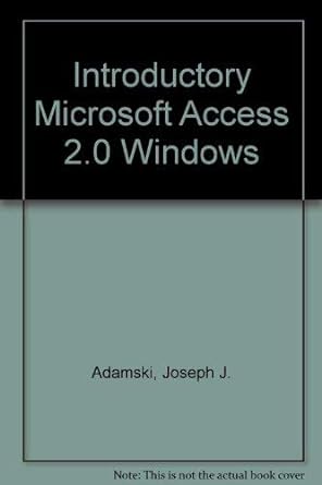 introductory microsoft access 2 0 windows 1st edition joseph j adamski 1565271483, 978-1565271487