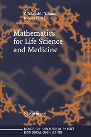 mathematics for life science and medicine 1st edition yasuhiro takeuchi ,yoh iwasa ,kazunori sato 3642070779,