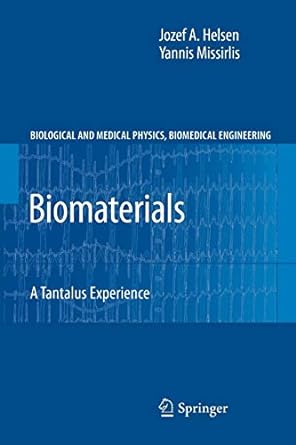 biomaterials a tantalus experience 2010 edition jozef a. helsen ,yannis missirlis 3642265871, 978-3642265877