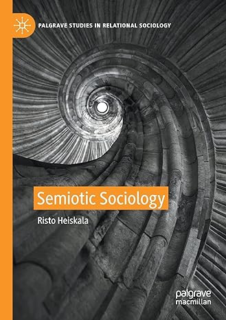 semiotic sociology 1st edition risto heiskala 3030793699, 978-3030793692