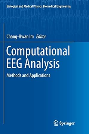 computational eeg analysis methods and applications 1st edition chang-hwan im 9811345295, 978-9811345296