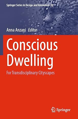 conscious dwelling for transdisciplinary cityscapes 1st edition anna anzani 3030979768, 978-3030979768