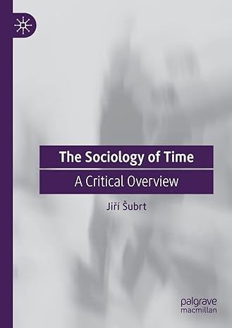 the sociology of time a critical overview 1st edition jiri subrt 3030832910, 978-3030832919