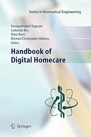 handbook of digital homecare 2010 edition kanagasingam yogesan ,peter brett ,michael christopher gibbons