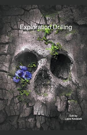 exploration drilling 1st edition lajos kovacsik b0cdftrz9y, 979-8223620730