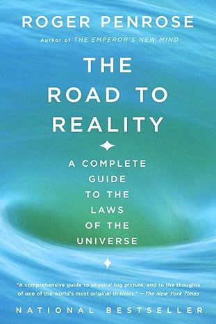 the road to reality a complete guide to the laws of the universe 1st edition roger penrose 0679776311,