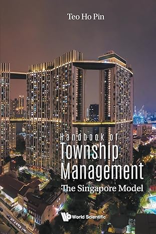 Handbook Of Township Management The Singapore Model
