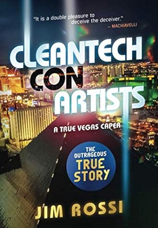 cleantech con artists a true vegas caper 1st edition jim rossi 1733204008, 978-1733204002