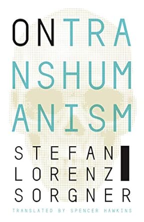 on transhumanism 1st edition stefan lorenz sorgner ,spencer hawkins 0271087935, 978-0271087931